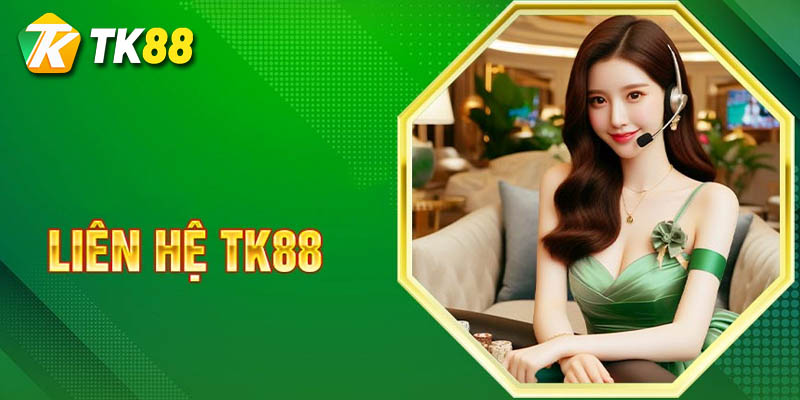 Liên hệ tk88 trong trường hợp nào